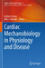 Cardiac Mechanobiology in Physiology and Disease by Markus Hecker