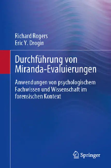 Durchführung Von Miranda-Evaluierungen: Anwendungen Von Psychologischem Fachwissen Und Wissenschaft Im Forensischen Kontext by Richard Rogers