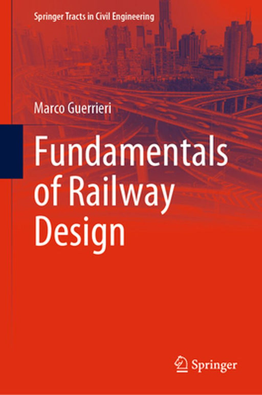 Fundamentals of Railway Design by Guerrieri