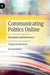 Communicating Politics Online: Disruption and Democracy by Chapman Rackaway