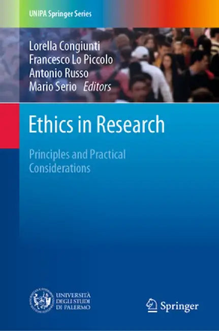 Ethics in Research: Principles and Practical Considerations by Lorella Congiunti