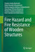 Fire Hazard and Fire Resistance of Wooden Structures by Sivenkov Andrey Borisovich
