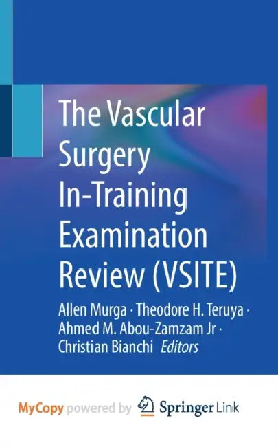 The Vascular Surgery In-Training Examination Review (VSITE) by Jake Logan