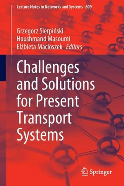 Challenges and Solutions for Present Transport Systems by Grzegorz Sierpiński