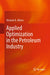 Applied Optimization in the Petroleum Industry by Alfares