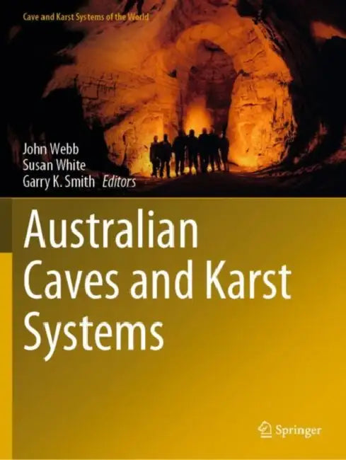 Australian Caves and Karst Systems by John Webb
