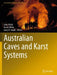 Australian Caves and Karst Systems by John Webb