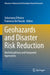 Geohazards and Disaster Risk Reduction: Multidisciplinary and Integrated Approaches by Sebastiano D'Amico