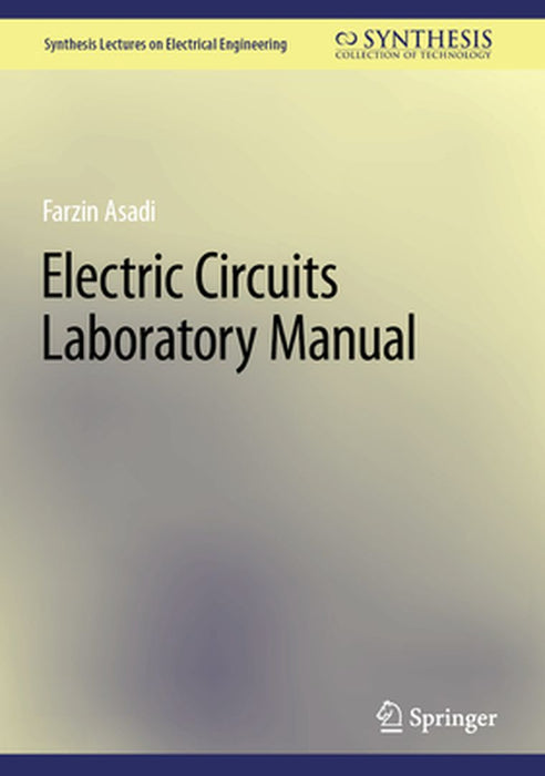 Electric Circuits Laboratory Manual by Asadi