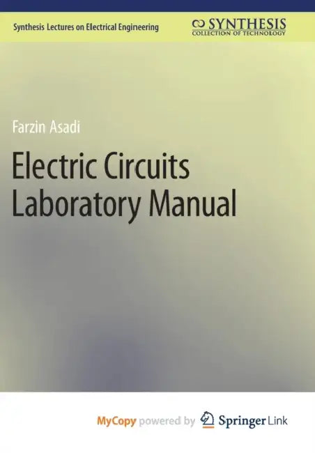 Electric Circuits Laboratory Manual by Asadi Farzin Asadi