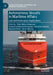 Autonomous Vessels in Maritime Affairs: Law and Governance Implications by Tafsir Matin Johansson