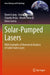Solar-Pumped Lasers: With Examples of Numerical Analysis of Solid-State Lasers by Dawei Liang