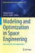 Modeling and Optimization in Space Engineering: New Concepts and Approaches by Giorgio Fasano
