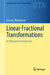 Linear Fractional Transformations: An Illustrated Introduction by Arseniy Sheydvasser