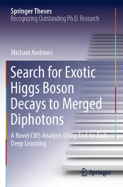 Search for Exotic Higgs Boson Decays to Merged Diphotons: A Novel CMS Analysis Using End-To-End Deep Learning by Michael Andrews