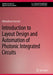 Introduction to Layout Design and Automation of Photonic Integrated Circuits by Ahmadreza Farsaei