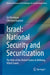 Israel: National Security and Securitization: The Role of the United States in Defining What Counts by Ori Wertman