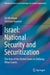 Israel: National Security and Securitization: The Role of the United States in Defining What Counts by Ori Wertman