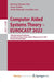 Computer Aided Systems Theory - EUROCAST 2022: 18th International Conference, Las Palmas de Gran Canaria, Spain, February 20-25, 2022, Revised Selected Papers by Kylie Lee Baker