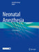 Neonatal Anesthesia by Jerrold Lerman