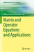 Matrix and Operator Equations and Applications by Mohammad Sal Moslehian