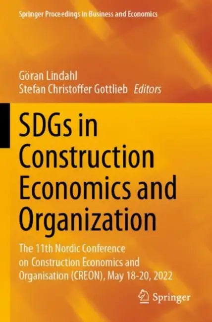 SDGs in Construction Economics and Organization by Göran Lindahl