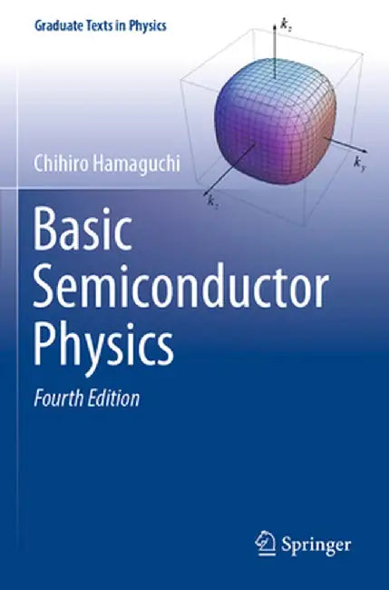 Basic Semiconductor Physics by Chihiro Hamaguchi