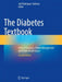The Diabetes Textbook: Clinical Principles, Patient Management and Public Health Issues by Joel (EDT) Rodriguez-saldana