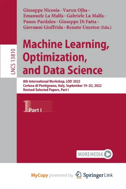 Machine Learning, Optimization, and Data Science: 8th International Conference, LOD 2022, Certosa di Pontignano, Italy, September 18-22, 2022, Revised Selected Papers, Part I