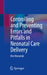 Controlling and Preventing Errors and Pitfalls in Neonatal Care Delivery by Kim Maryniak