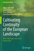 Cultivating Continuity of the European Landscape: New Challenges, Innovative Perspectives by Mauro Agnoletti