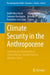 Climate Security in the Anthropocene: Exploring the Approaches of United Nations Security Council Member-States by Judith Nora Hardt