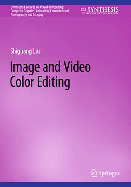 Image and Video Color Editing by Shiguang Liu