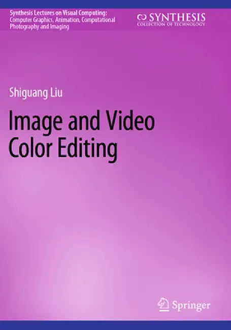 Image and Video Color Editing by Shiguang Liu