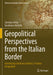 Geopolitical Perspectives from the Italian Border: Introducing Gianfranco Battisti, Triestino Geographer by Christian Sellar