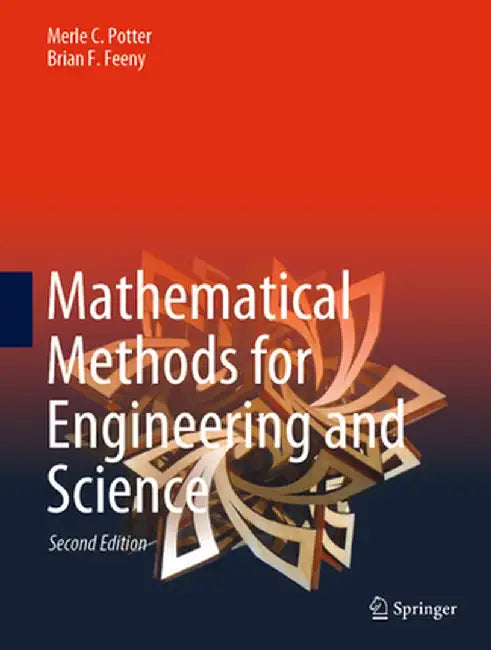 Mathematical Methods for Engineering and Science by Merle C. Potter