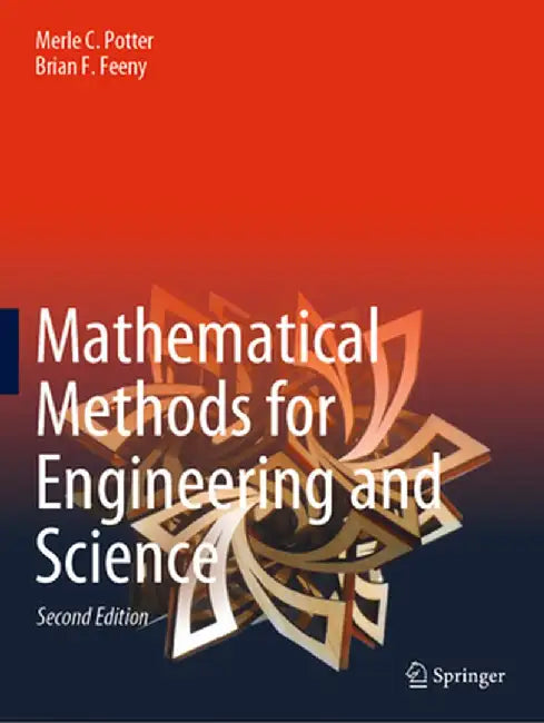 Mathematical Methods for Engineering and Science by Merle C. Potter