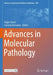 Advances in Molecular Pathology by Felipe Simon