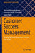 Customer Success Management: Helping Business Customers Achieve Their Goals by Michael Kleinaltenkamp