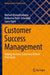 Customer Success Management: Helping Business Customers Achieve Their Goals by Michael Kleinaltenkamp