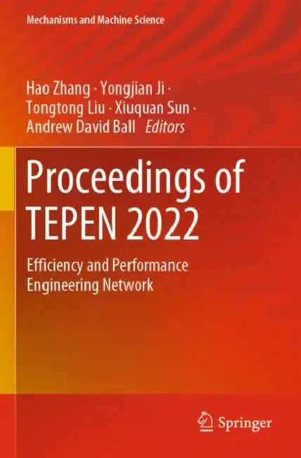 Proceedings of TEPEN 2022: Efficiency and Performance Engineering Network by Hao Zhang