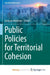 Public Policies for Territorial Cohesion by Stefan Georg