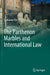 The Parthenon Marbles and International Law by Catharine Titi