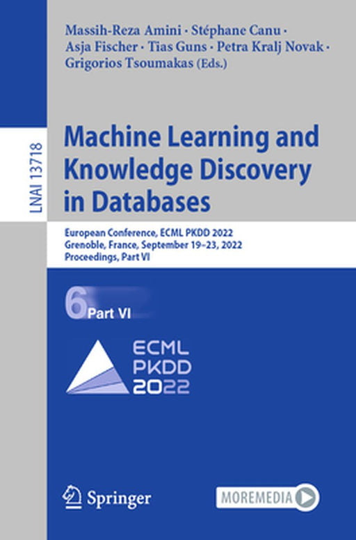 Machine Learning and Knowledge Discovery in Databases: European Conference, Ecml Pkdd 2022, Grenoble, France, September 19-23, 2022, Proceedings, Part by Massih-Reza Amini