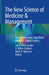 The New Science of Medicine & Management: A Comprehensive, Case-Based Guide for Clinical Leaders by Jon Chilingerian