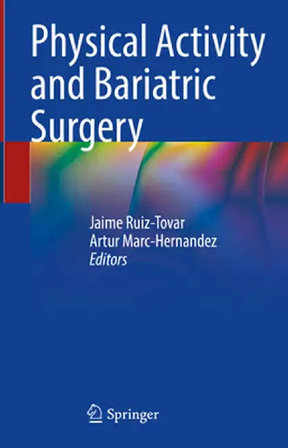 Physical Activity and Bariatric Surgery by Jaime Ruiz-Tovar