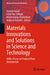 Materials Innovations and Solutions in Science and Technology: With a Focus on Tropical Plant Biomaterials by Azman Ismail