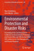 Environmental Protection and Disaster Risks: Proceeding of the 2nd International Conference on Environmental Protection and Disaster Risks and 10th An by Nina Dobrinkova