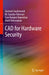 CAD for Hardware Security by Farimah Farahmandi