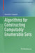 Algorithms for Constructing Computably Enumerable Sets by Supowit